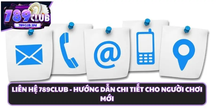 How to Contact 789CLUB Efficiently for Account Issues, Complaints, and Payments
